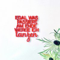 Wat er ook gebeurt, ik zal eindigen met dansen