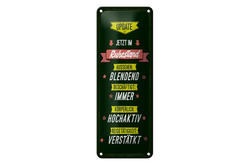 Blechschild Spruch 27x10 cm Update jetzt im Ruhestand Deko Schild