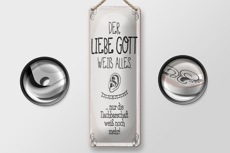 Blechschild Spruch 27x10 cm liebe Gott weiß alles nur die Nachbarschaft Schild