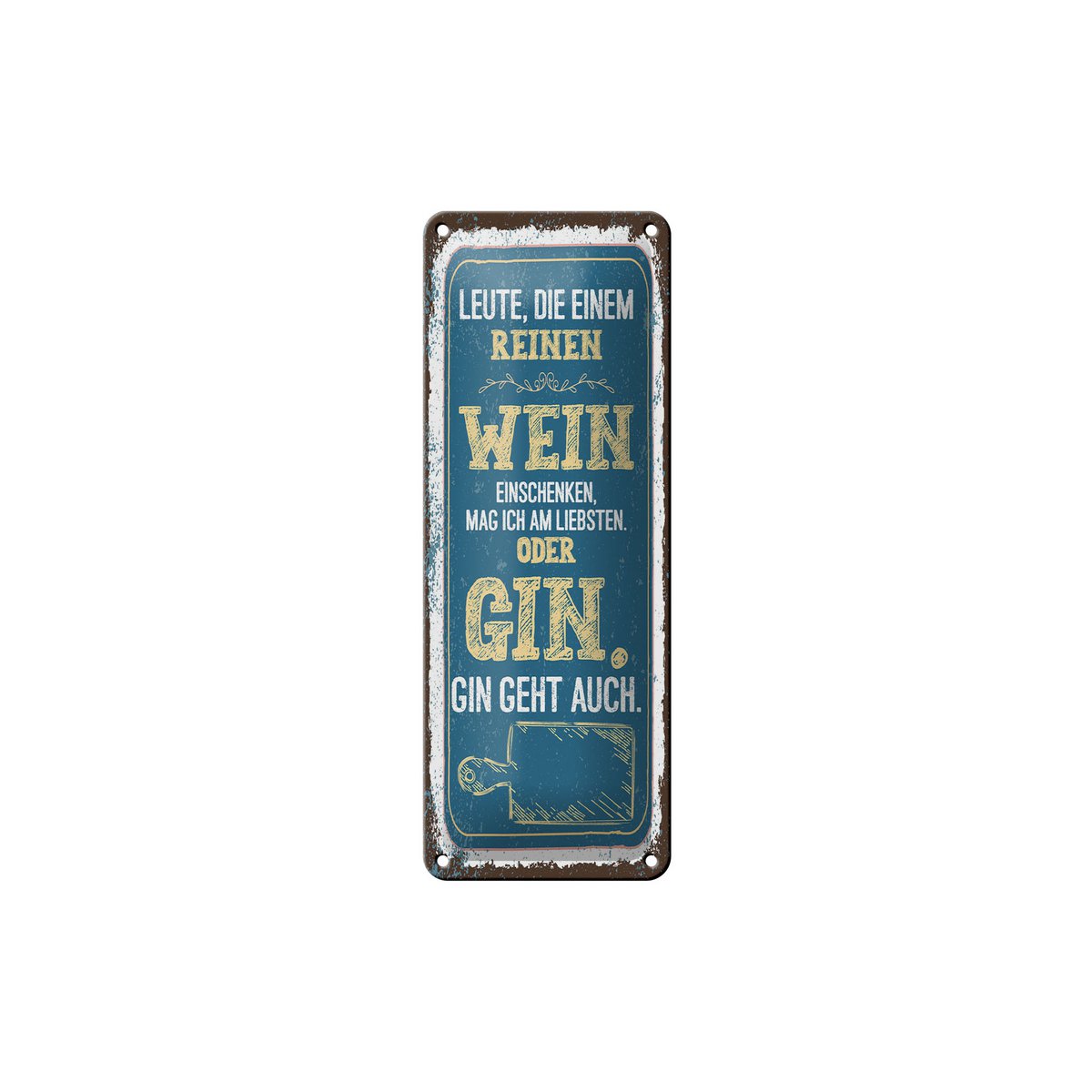 Blechschild Spruch 27x10 cm Leute die einem reinen Wein einschenken Deko Schild