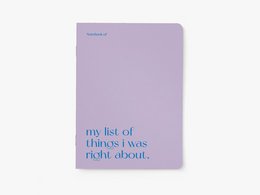 Lavender-colored notebook with the text "my list of things i was right about" printed on the cover.
