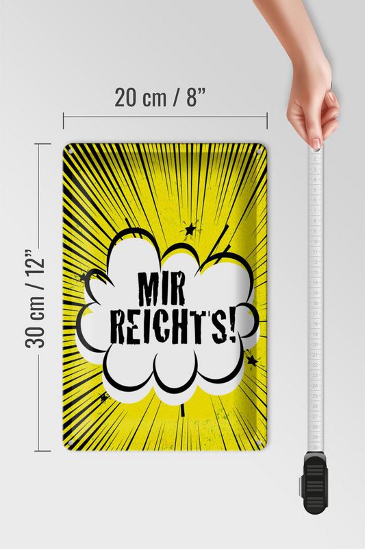 Blechschild Spruch 20x30 cm Mir reichts gelbes Deko Schild