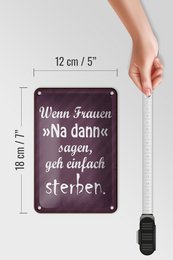 Targa in metallo con scritta 12x18 cm Le donne bene allora dicono vai a morire decorazione