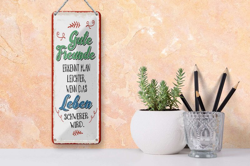 Blechschild Spruch 27x10 cm Gute Freunde erkennt man leichter wenn Deko Schild