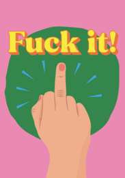 Humorous postcard with text "Fuck it!" and a hand gesture illustration. Suitable for casual or informal settings.