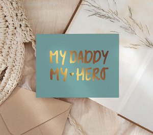 Card | With gold foil | My daddy my hero