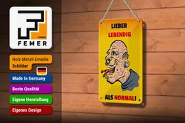 Tin sign saying 12x18cm better lively than normal decoration