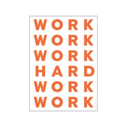 A motivational wall art print with the text "WORK HARD WORK" repeated in an orange and white color scheme. The print is available in various sizes including A3, 50 x 70 cm, 70 x 100 cm, A5, and A4.