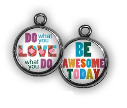 Colorful round pendant with motivational text "Do what you love, love what you do" and "Be awesome today". Made of metal with a black finish.