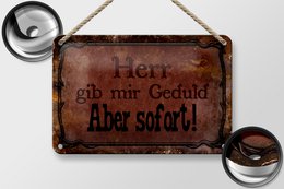 Tin sign saying 18x12cm Lord give me patience but immediately decoration