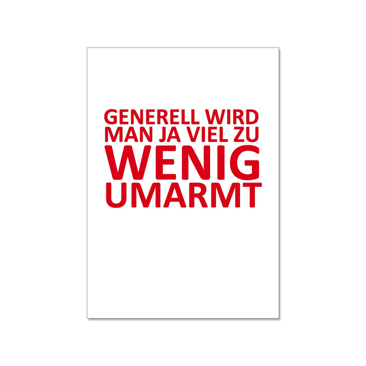 Postkort højt, GENERELT KRUMMES DU ALT FOR LIDT