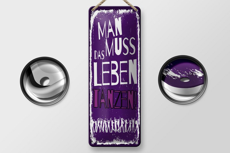 Blechschild Spruch 27x10 cm Man muss das Leben Tanzen Deko Schild