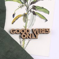 ALLEEN GOEDE VIBES - Gr. S