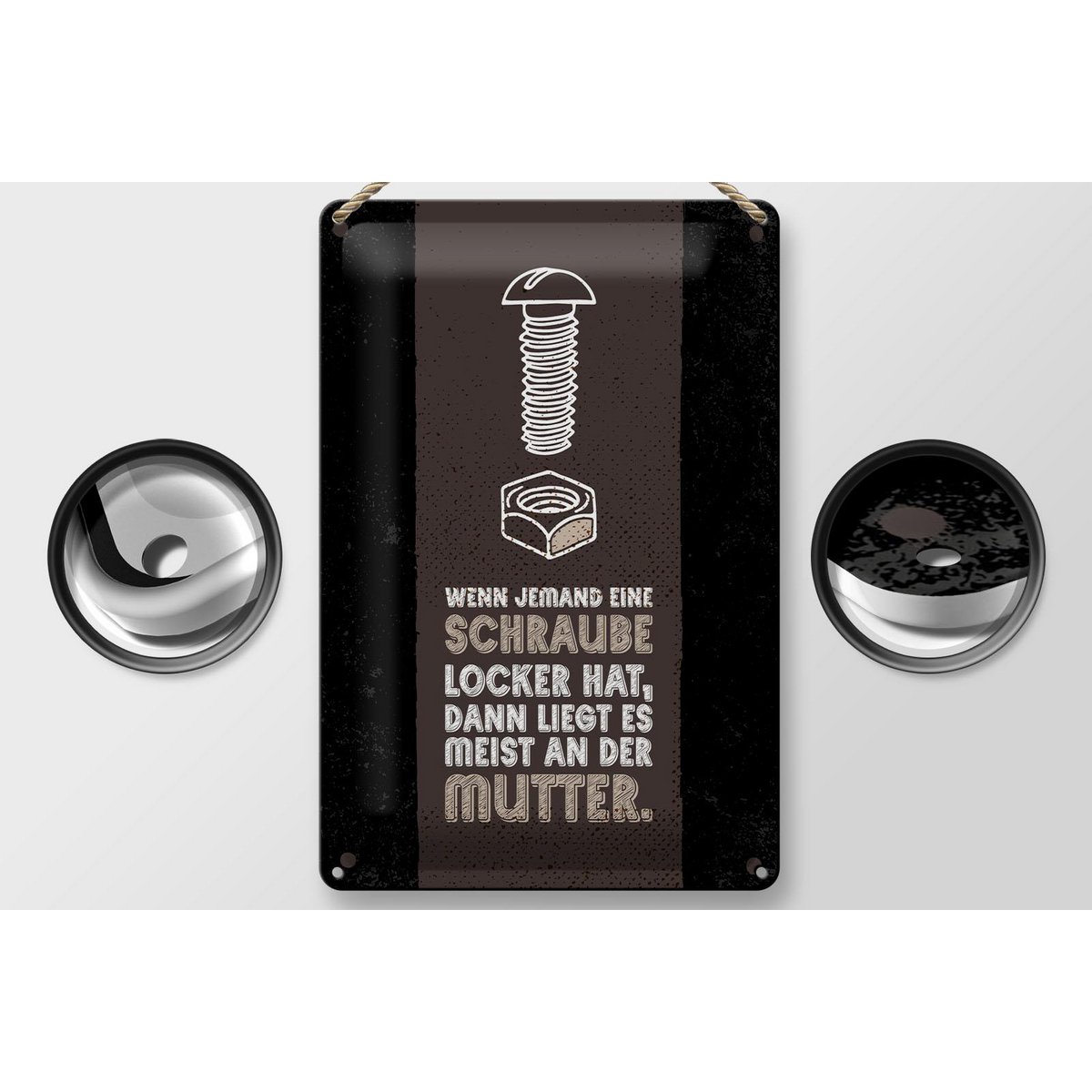 Blechschild Spruch 20x30 cm Schraube locker liegt meist an der Mutter Schild
