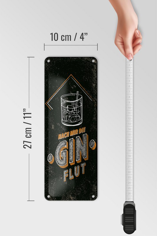 Blechschild Spruch 27x10 cm Nach mir die GINFLUT Deko Schild
