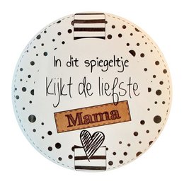 A round mirror with a white and black polka dot design and the text "In dit spiegeltje kijkt de liefste Mama" (In this mirror looks the sweetest Mom).