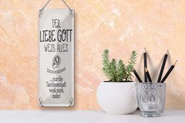 Blechschild Spruch 27x10 cm liebe Gott weiß alles nur die Nachbarschaft Schild