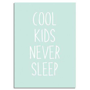 Cool kids never sleep - Kinderkamer poster - Babykamer poster - Decoratie - Mint poster