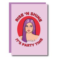 Rise 'n Shine It's Party Time Greeting Card