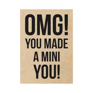 Card - OMG! You made a mini you!