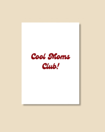  Red postcard with text "Cool Moms Club!" in cursive font, suitable for a love or greeting card.