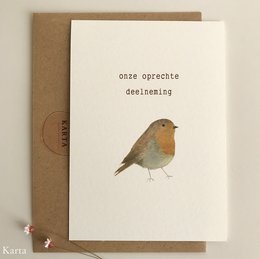 A greeting card featuring a watercolor illustration of a robin bird, with the text "Onze oprechte deelneming" which means "Our sincere condolences" in Dutch. The card is suitable for expressing sympathy or offering condolences.