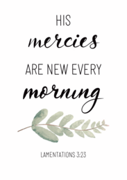 A Christian poster featuring the text "His mercies are new every morning" along with a simple leaf illustration, referencing the Bible verse Lamentations 3:23.