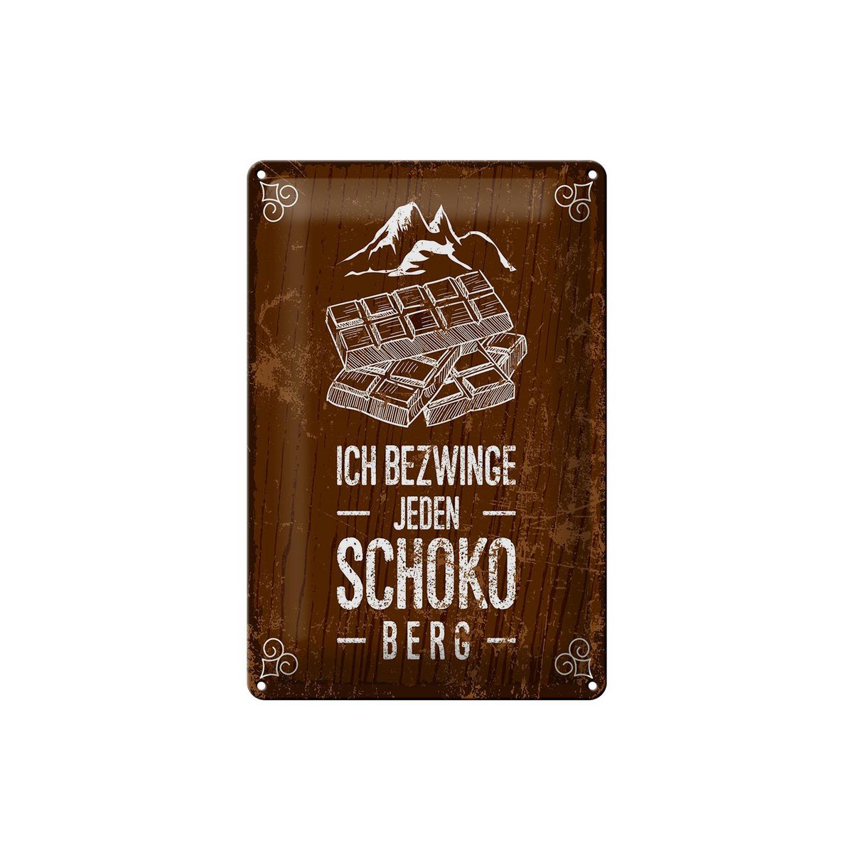 Blechschild Spruch 20x30 cm Ich bezwinge jeden Schoko-Berg Deko Schild
