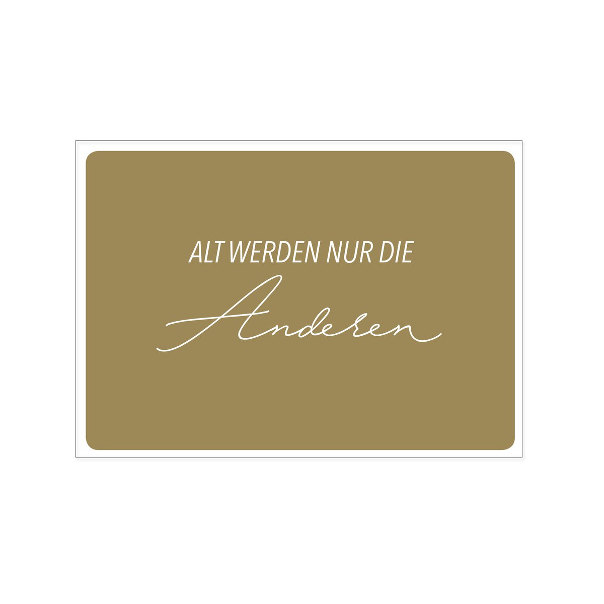 Landskabspostkort, KUN DE ANDRE BLIVER GAMLE