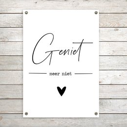 Large white garden poster with black text "Geniet" and "Meer niet" and a small heart icon.