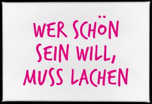 Magneet, 79 x 53 mm, WIE WIL MOOI ZIJN, MOET LACHEN.