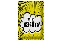 Blechschild Spruch 20x30 cm Mir reichts gelbes Deko Schild