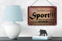 Tin sign saying 18x12cm of course I do sports but decoration