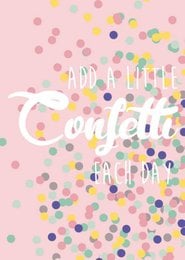 Colorful confetti-themed postcard with a cheerful "Add a little confetti each day" message. The postcard features a vibrant array of multicolored polka dots and confetti-like shapes against a soft pink background, creating a festive and celebratory design.