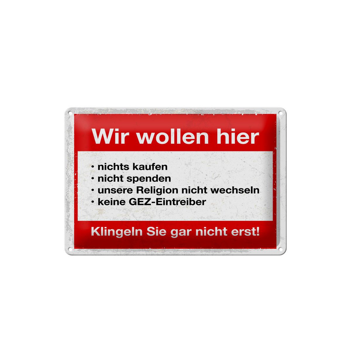 Blechschild Hinweis 20x30 cm Wir wollen nicht Klingeln Sie gar nicht erst Schild