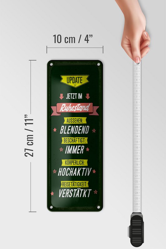 Blechschild Spruch 27x10 cm Update jetzt im Ruhestand Deko Schild