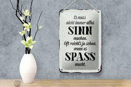 Blechschild Spruch 12x18cm es muss nicht immer alles Sinn Dekoration