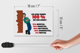 Tin sign saying 12x18cm Always give 100% at work decoration