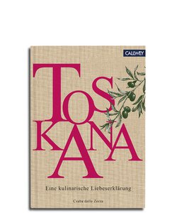 Tuscany. A culinary declaration of love