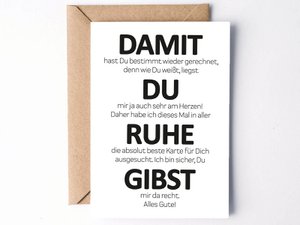 Grußkarte "Damit Du Ruhe gibst" Skandalös