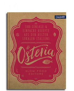 Osteria. 1,000 ingenious and simple recipes from the best restaurants in Italy
