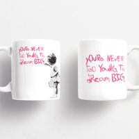 Banksy Ceramic Mug 325ml - Dream Big