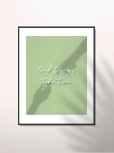 GOOD THINGS TAKE TIME outline