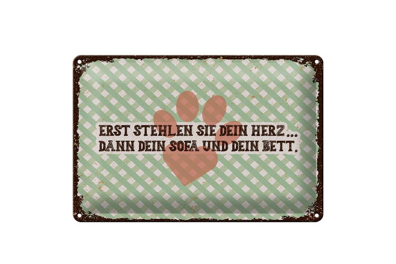 Blechschild Tiere 20x30 cm erst stehlen sie dein Herz dann Sofa und Bett Schild