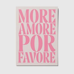  A6 postcard with the text "More amore por favore" in pink lettering on a white background.
