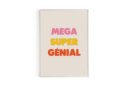 Vibrant wall art with the text "MEGA SUPER GENIAL" in bold, colorful lettering against a neutral background. The design features a playful, eye-catching typography style that would add a fun, positive vibe to any space.