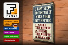 Blechschild Retro 30x40cm 3 easy steps day better Coffee