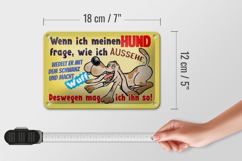 Tin sign saying 18x12cm when I ask my dog ​​decoration