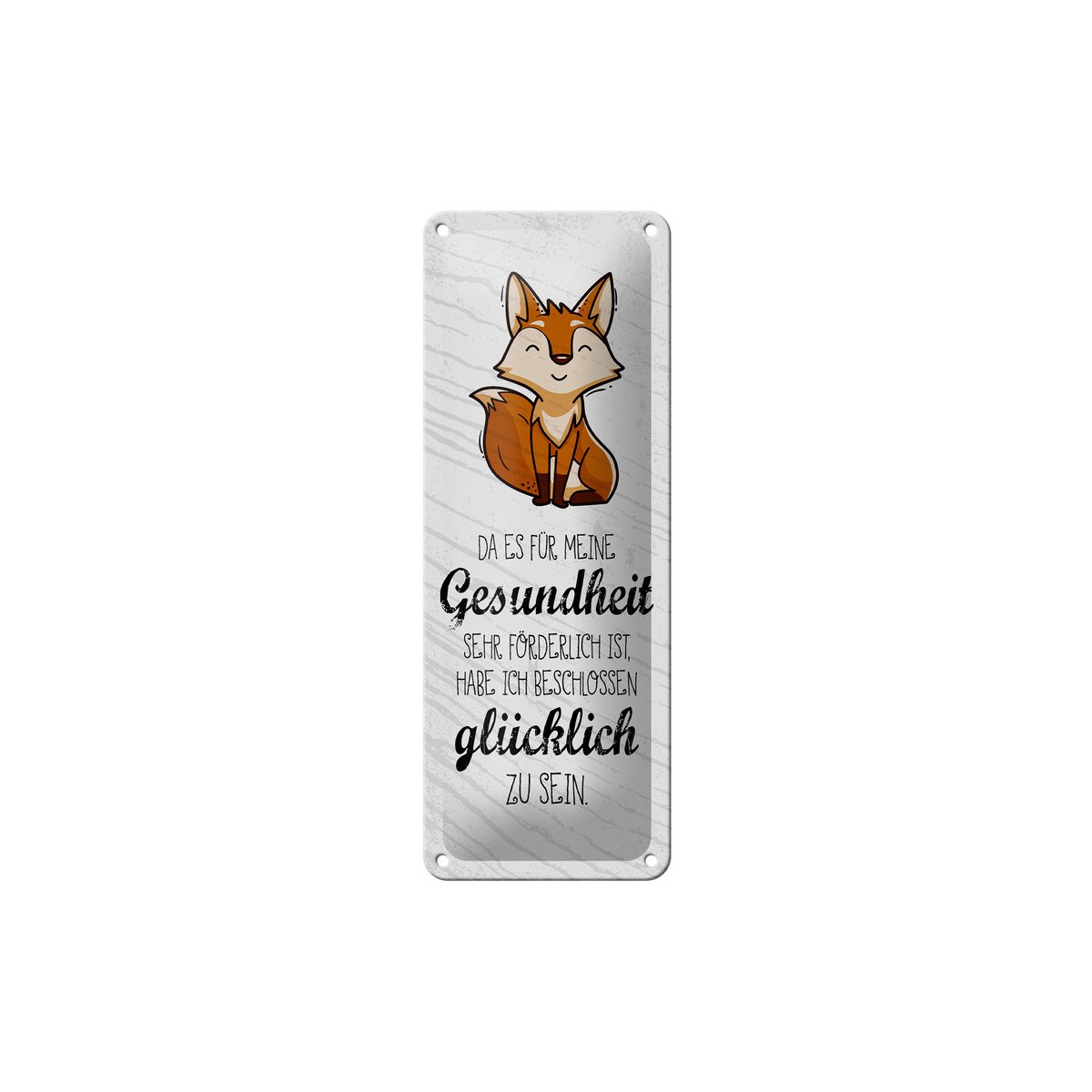 Blechschild Spruch 27x10 cm für Gesundheit förderlich glücklich zu sein Schild