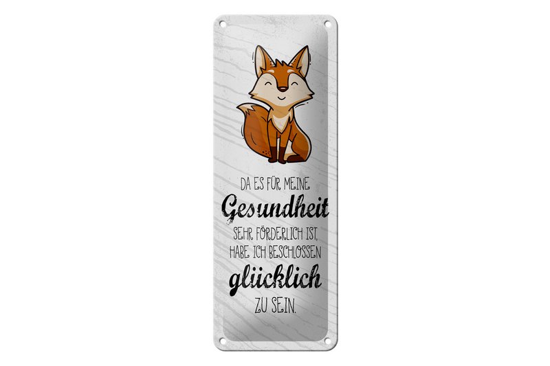 Blechschild Spruch 27x10 cm für Gesundheit förderlich glücklich zu sein Schild